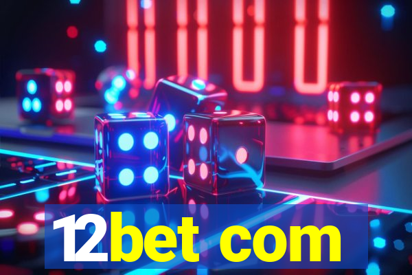 12bet com